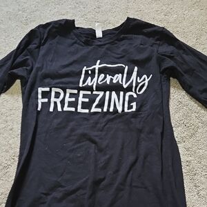 Black Long Sleeve 'Literally Freezing' Shirt